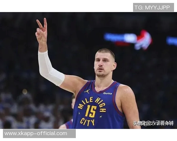 约基奇赞黄忠哈达威超越3D球员身份具备出色突破能力 约基奇赞黄忠哈达威超越3D球员身份具备出色突破能力